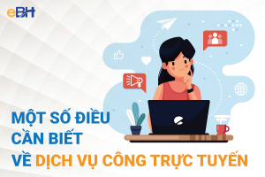 Thông tin cần biết về Dịch vụ công trực tuyến