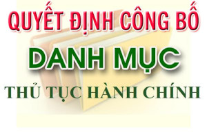 Công bố Danh mục thủ tục hành chính bị bãi bỏ trong lĩnh vực văn hóa cơ sở thuộc thẩm quyền giải quyết của UBND cấp huyện; UBND cấp xã trên địa bàn tỉnh Nghệ An