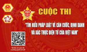 Cuộc thi tìm hiểu pháp luật về căn cước, định danh và xác thực điện tử của Việt Nam